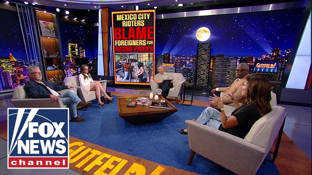 ‘Gutfeld!’: Mexican agitators are sick of foreigners