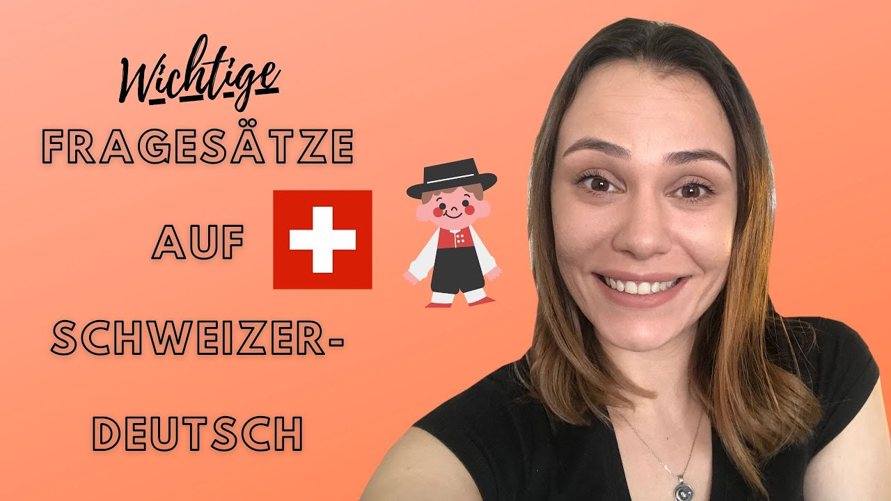 Wichtige Fragesätze auf SCHWEIZERDEUTSCH! Deutsch - lernen