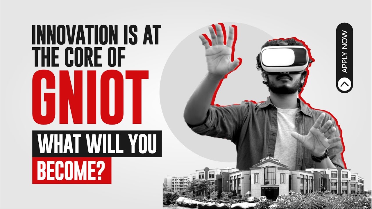 Innovation is at the Core of GNIOT | What will you Become? | GNIOT, Greater Noida