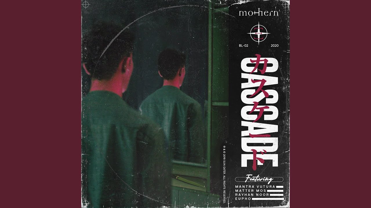 Cascade (feat. Mantra Vutura, Matter Mos, Rayhan Noor, Eupho)