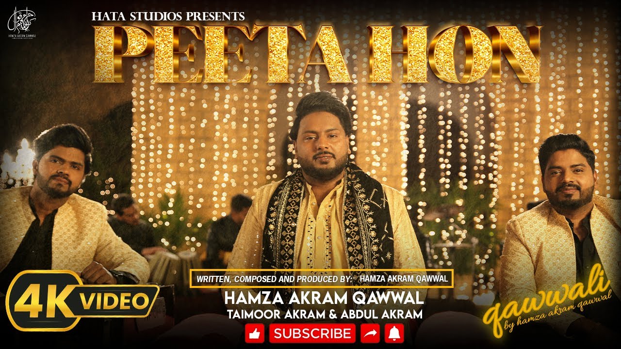 Peeta hon | Hamza Akram Qawwal | Official Music Video | new Qawwali 2024