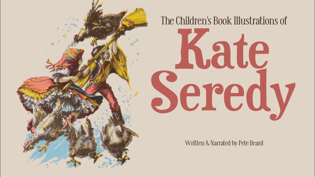 THE CHILDREN'S BOOK ILLUSTRATIONS OF KATE SEREDY   HD 1080p