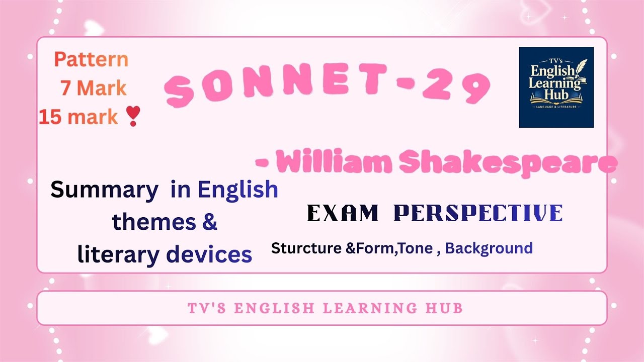 Sonnet 29 by William Shakespeare | Summary in English | presented 7 ,15 mark pattern to get A+