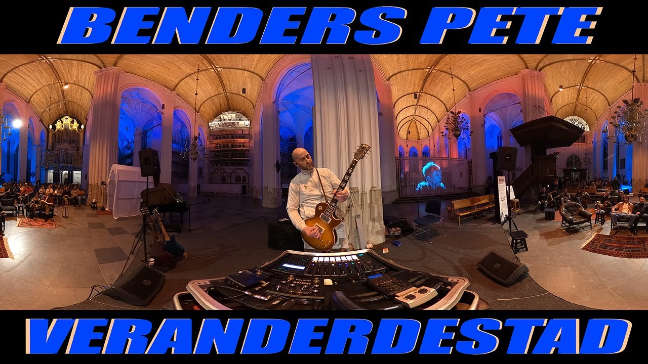 Benders Pete - veranderdestad - live @ Stevenskerk, Nijmegen (360 music video)