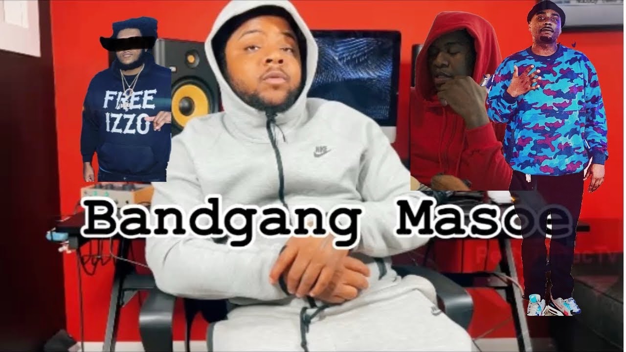 Bandgang Masoe calls Cino cap, me leaving street topics alone,CashGang starting off as fans.