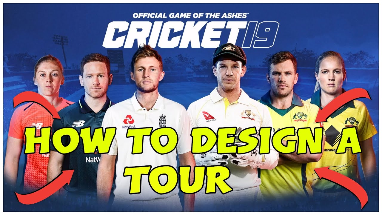 HOW TO CREATE A CUSTOMIZED TOUR IN CRICKET 19