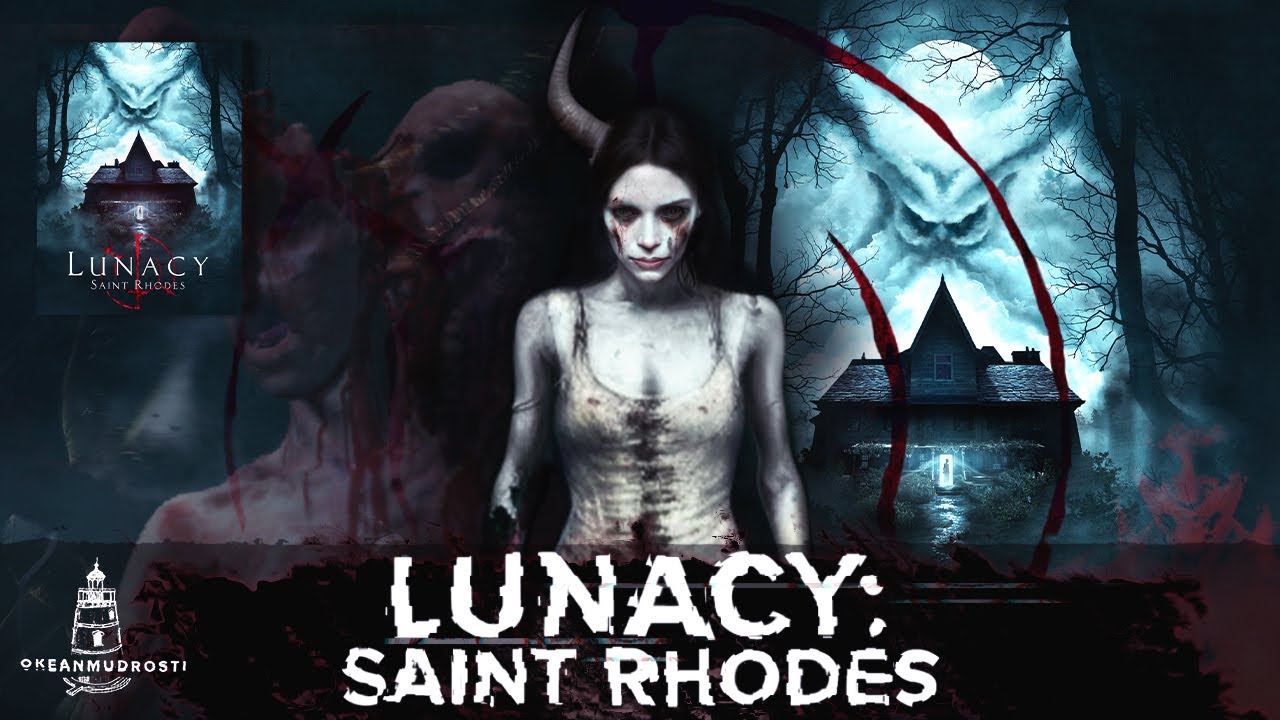 Lunacy: Saint Rhodes (2023). Сумасшедший Дом