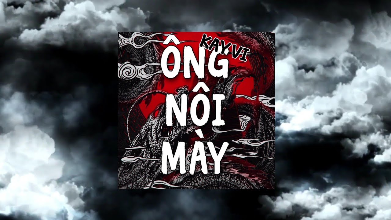 (Dizz GH, OBG Gangz,..) | &Ocirc;ng Nội M&agrave;y - KayVi