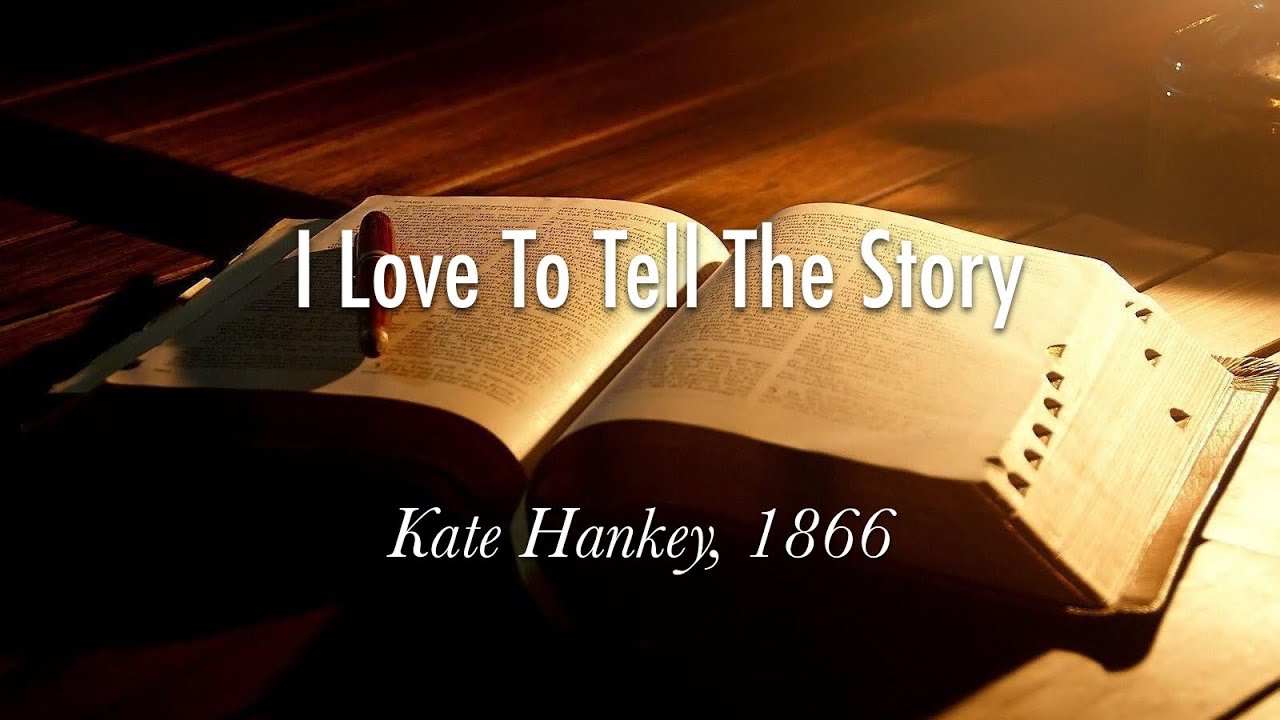 I Love To Tell the Story