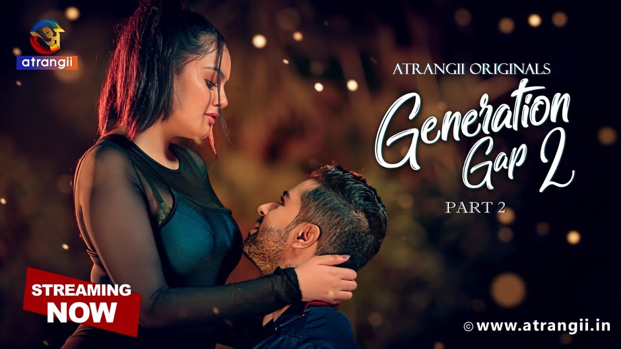 Generation Gap 2 Atrangii Original web series Starring Falak Hasan | Streaming on Atrangii App