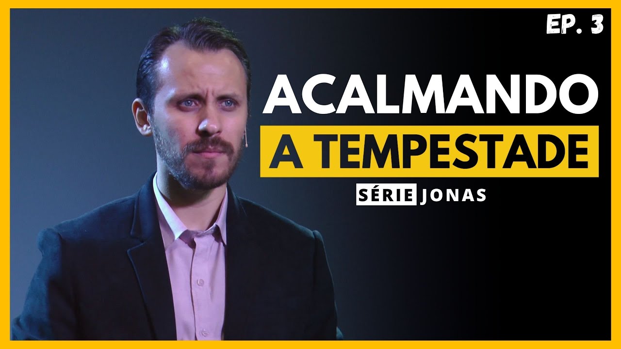 SÉRIE | JONAS | EP.3 | ACALMANDO A TEMPESTADE