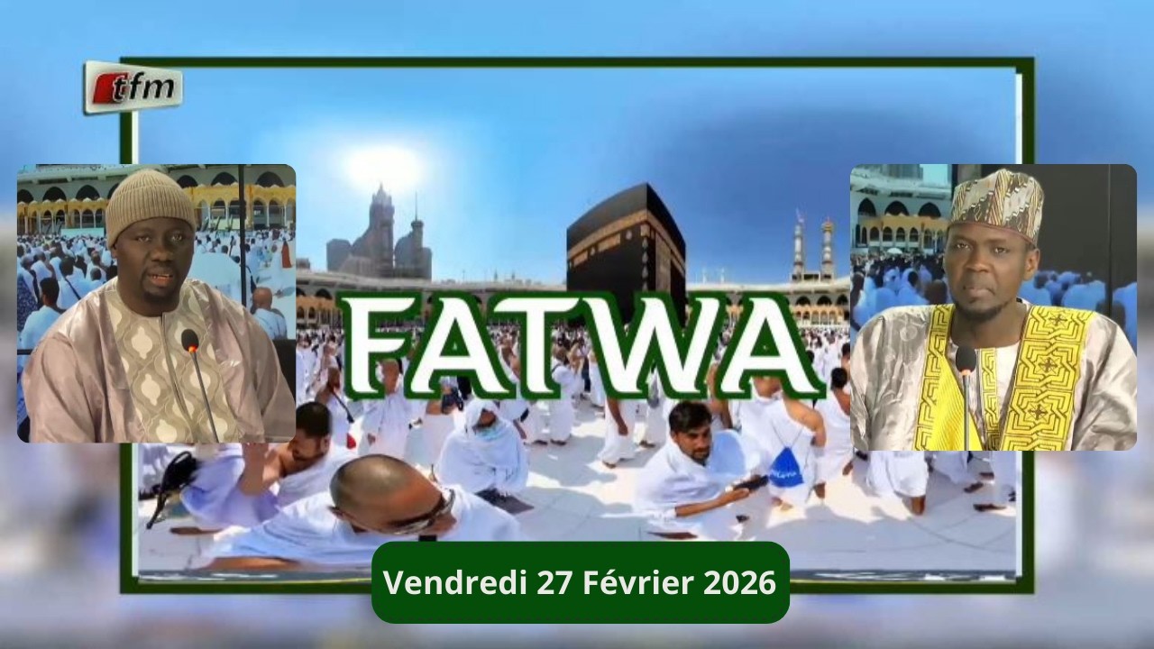 🚨🚨TFM LIVE : Fatwa - 27 Février 2026 - Pr : Cheikh Imam Touré & Oustaz Ndongo Lahi