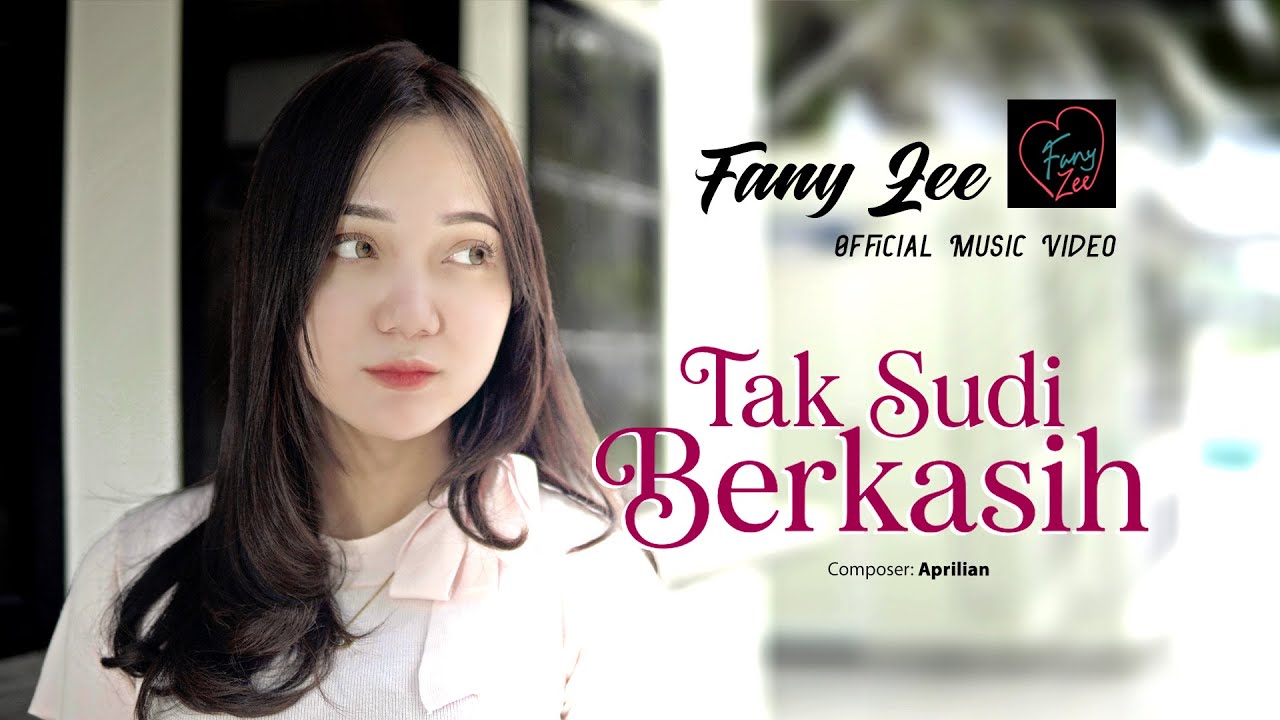 Fany Zee - Tak Sudi Berkasih - (Official Music Video)