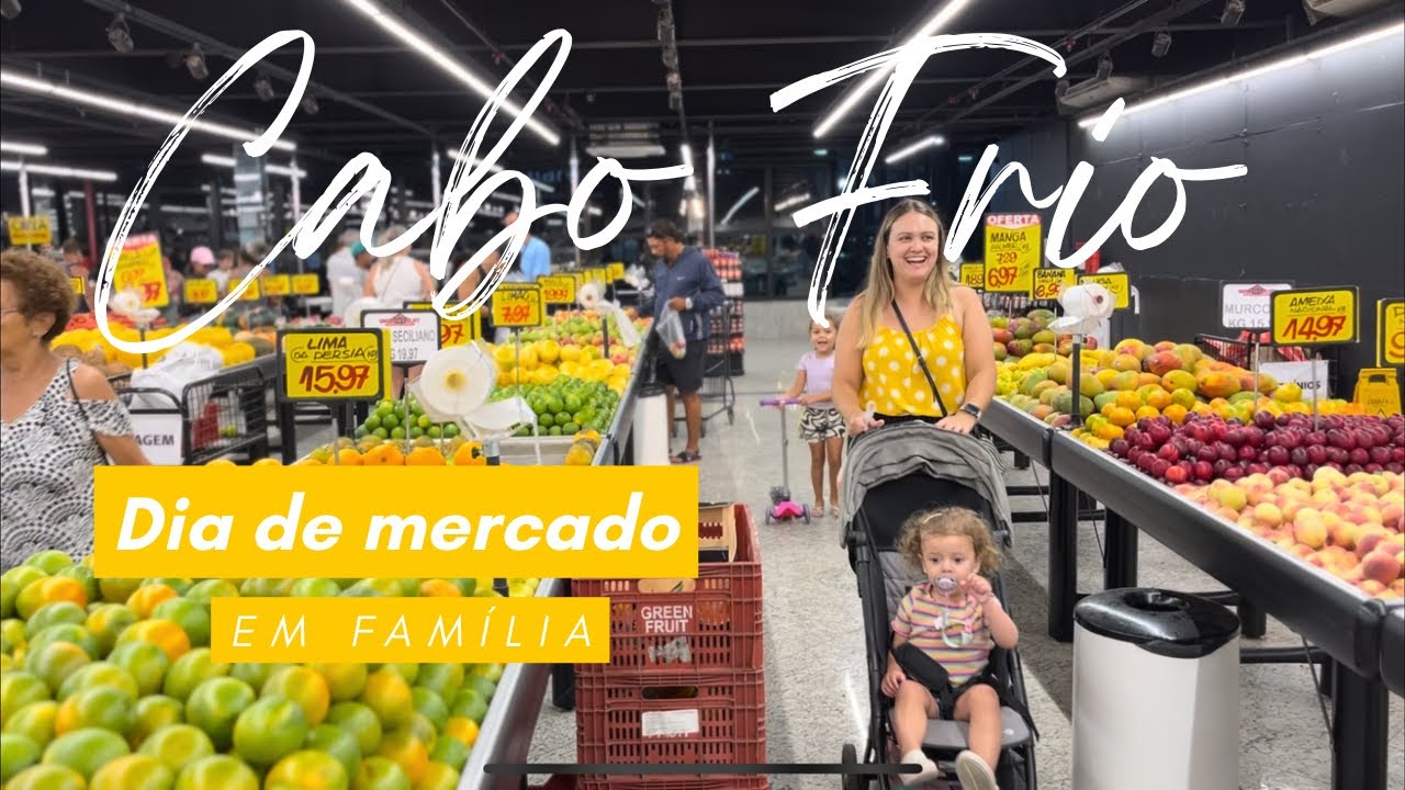 Mercado com a família - CABO FRIO 