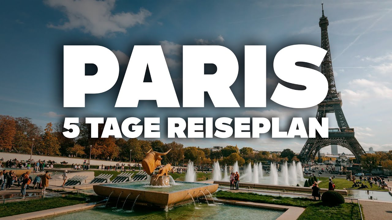 PERFEKTER 5-TAGE-REISEPLAN FÜR PARIS! Was tun, Ausflüge & Sehenswürdigkeiten!