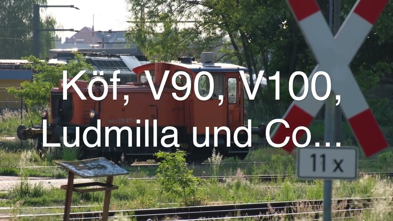 Köf, V90, V100, Ludmilla und Co.