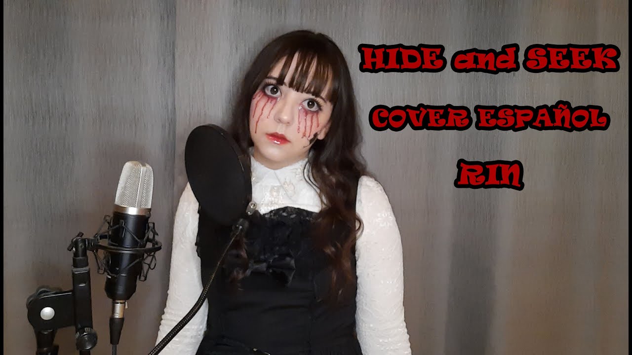(Cover Español) Hide and Seek por Rin- Vocaloid [ESPECIAL HALLOWEEN]