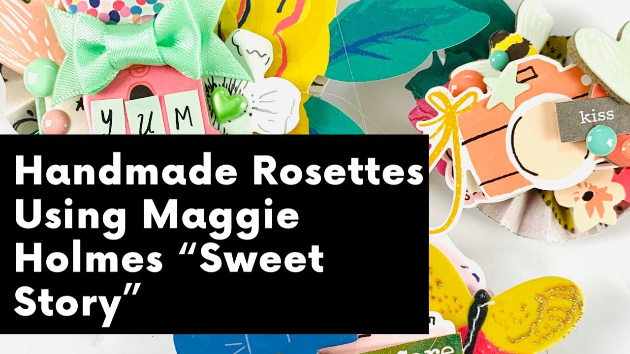 HANDMADE ROSETTES USING MAGGIE HOLMES “SWEET STORY” COLLECTION