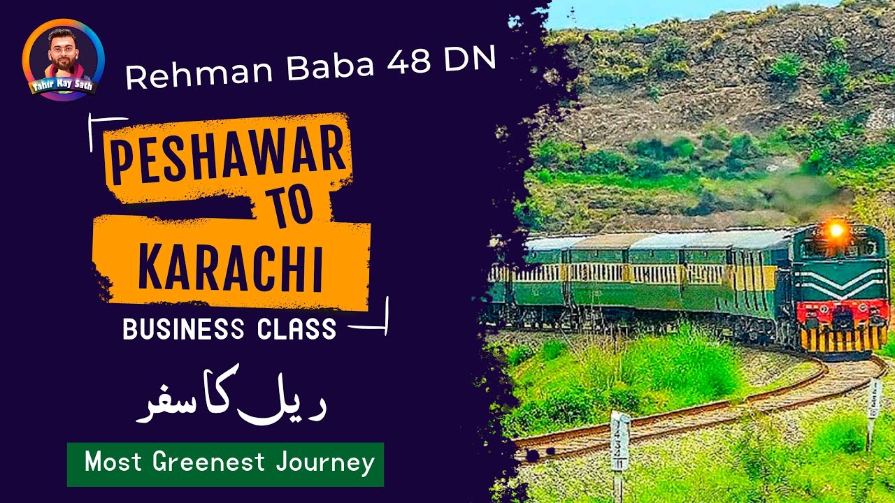 Rehman Baba Express 48 DN | Peshawar To Karwchi | Green journey | Full Details Review |&nbsp;Hindi &&nbsp;Urdu