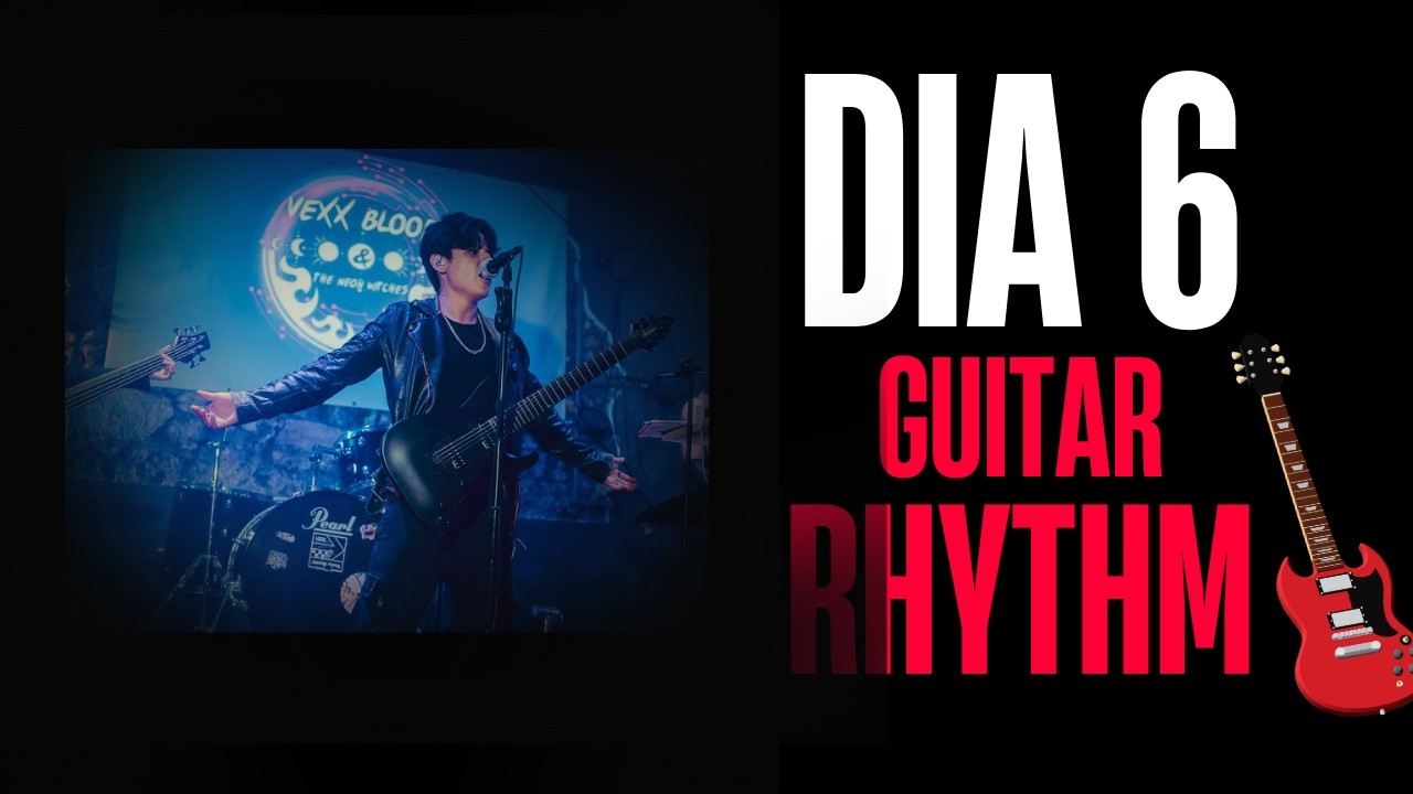 Dia 6 Guitarras Rítmicas  (El Poder de la comedia)