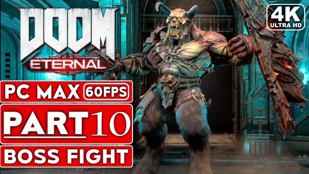 DOOM ETERNAL Gameplay Walkthrough Part 10 BOSS FIGHT [4K 60FPS PC ULTRA] - No Commentary