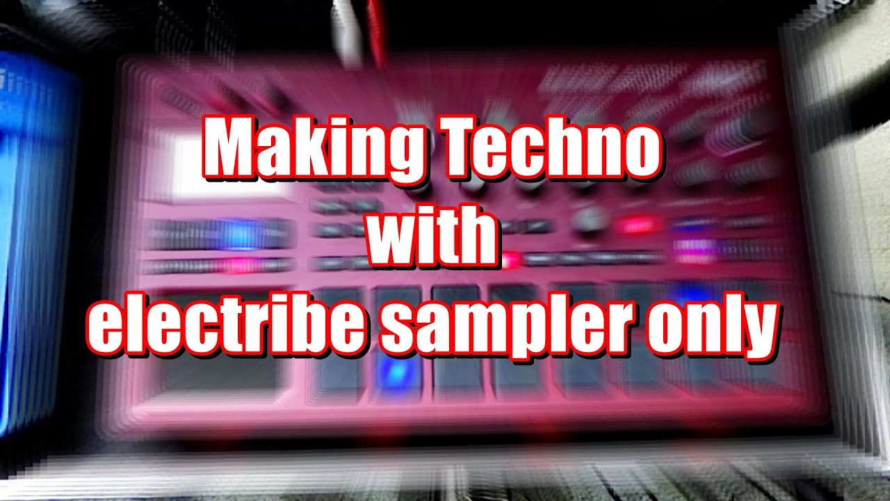 KORG electroribe2 сэмплер JAM, Making techno