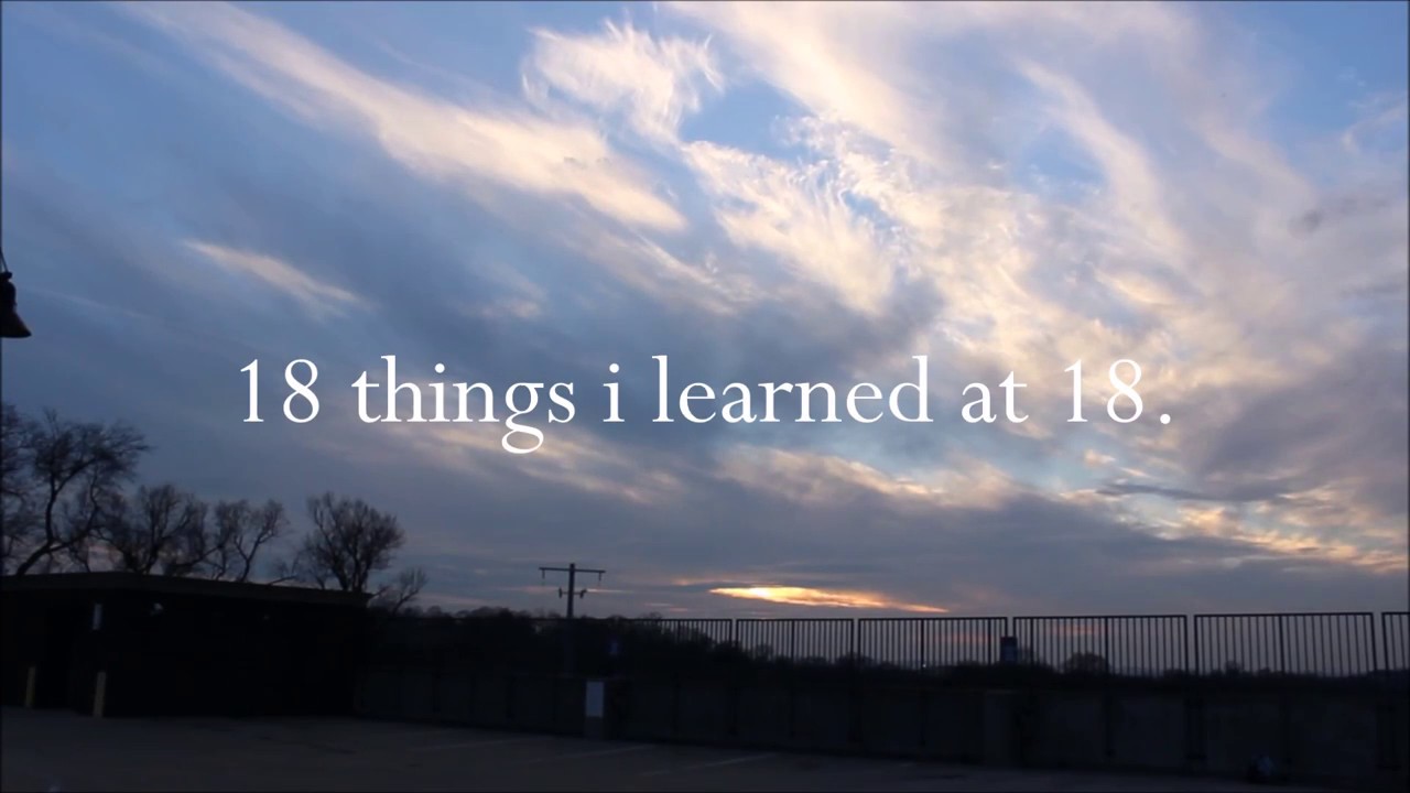 eighteen things i learned at eighteen.