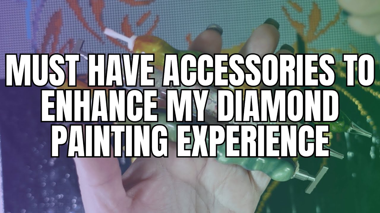 My Must-Have Diamond Painting Tools And Accessories