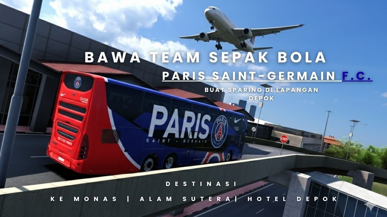 ets2 : bawa team paris fc ke hotel depok pake bus double decker