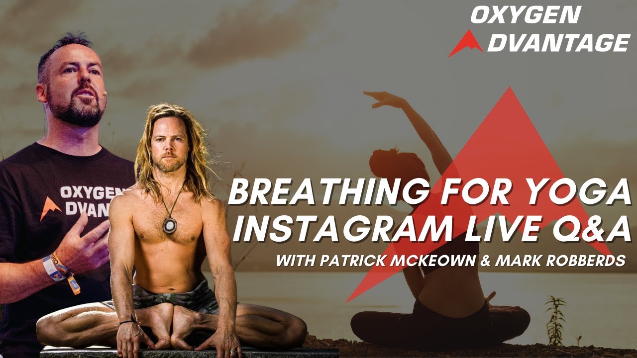 Breathing For Yoga Instagram Live with Patrick McKeown & Mark Robberds