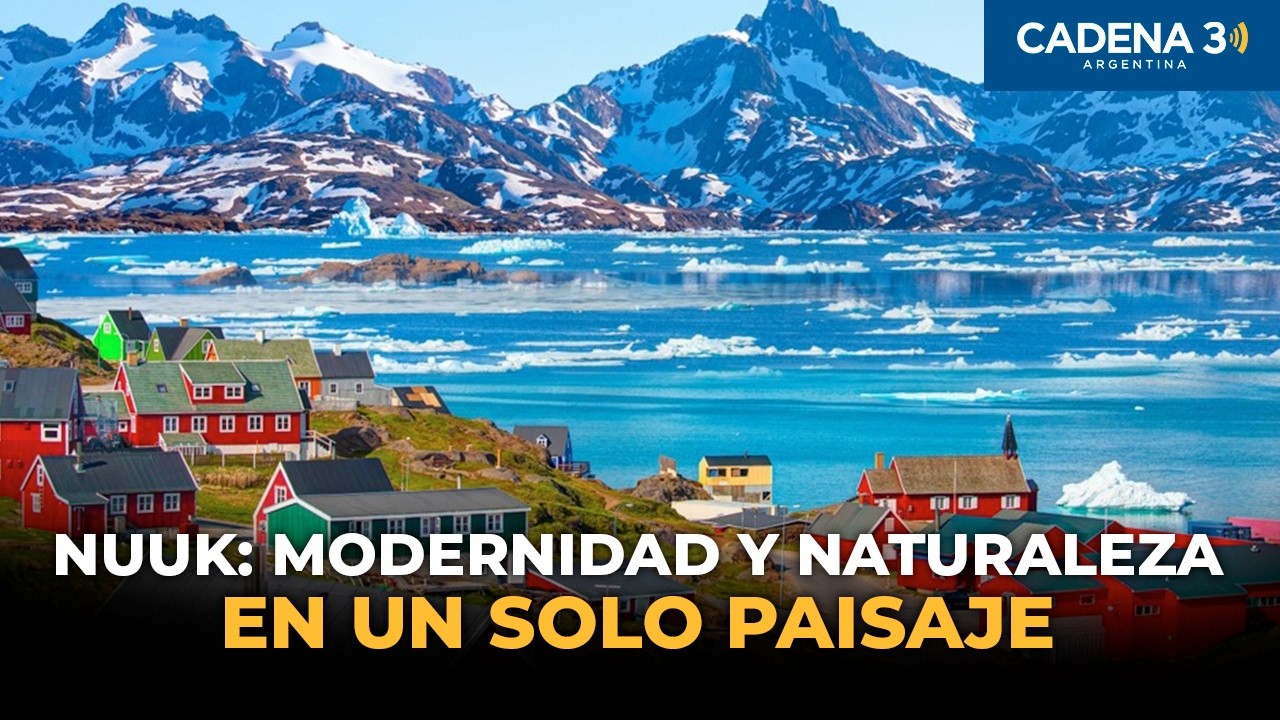 Así en NUUK, la capital de Groenlandia: Modernidad y naturaleza en un solo paisaje