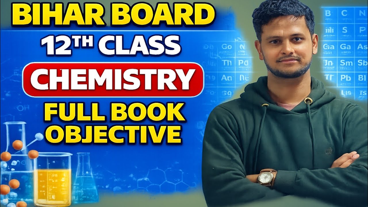 BIHAR BOARD 12 CHEMISTRY MAHA Marathon।। FULL BOOK IMPORTANT OBJECTIVE QUESTION 2026🔥 ji