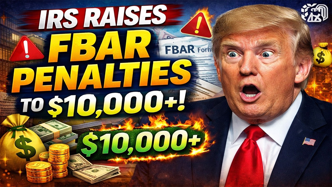 🚨 IRS Raises FBAR Penalties to $10,000+ – Foreign Account Holders Must Act NOW! 💰⚠️