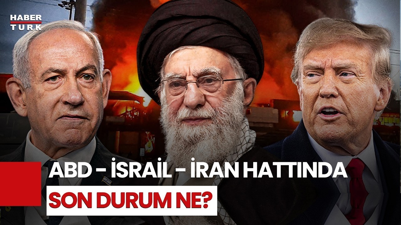 #CANLI - ABD-İsrail-İran Hattında Son Durum Ne?