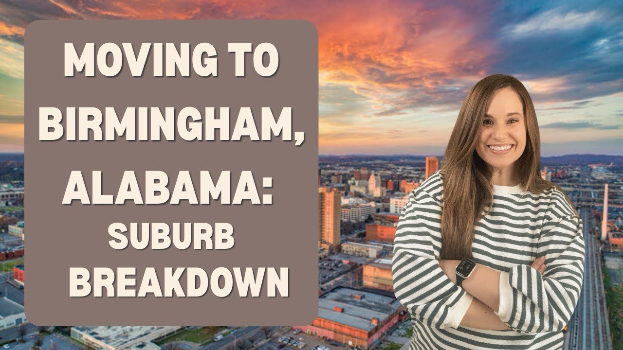 Moving to Birmingham, Alabama: Breakdown of the Suburbs