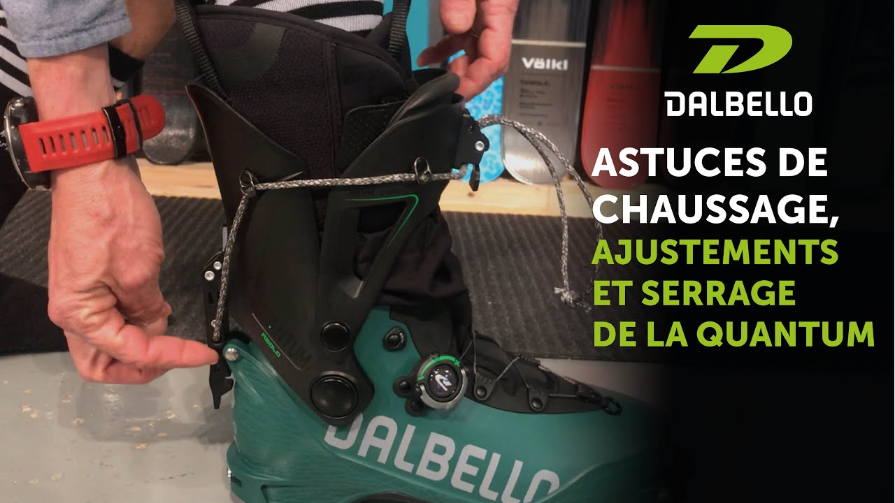 Astuces chaussage, ajustements et serrage de la Quantum de  Dalbello chaussure ski de randonnée