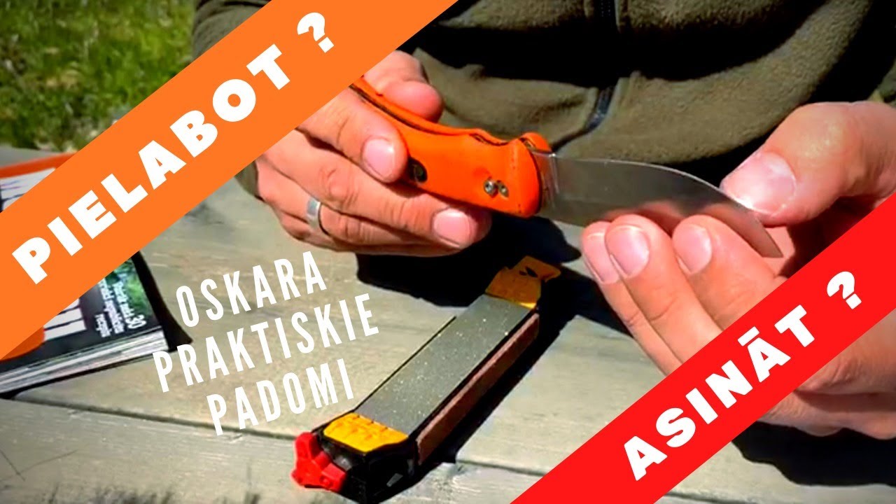 Oskara praktiskie padomi. Kā asināt nazi