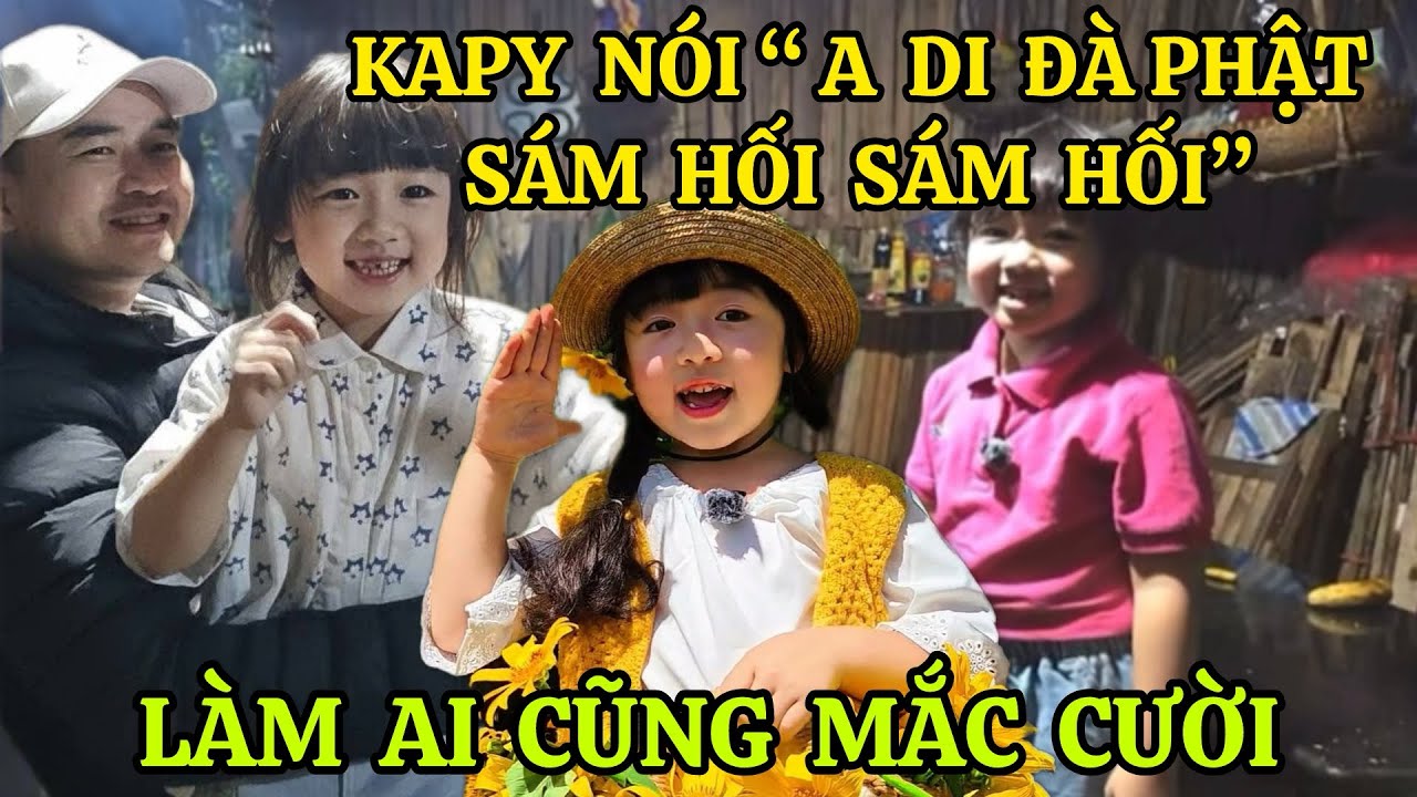 KAPY NÓI “A DI ĐÀ PHẬT SÁM HỐI SÁM HỐI” LÀM AI CŨNG MẮC CƯỜI | ĐOÀN VĂN BÁU