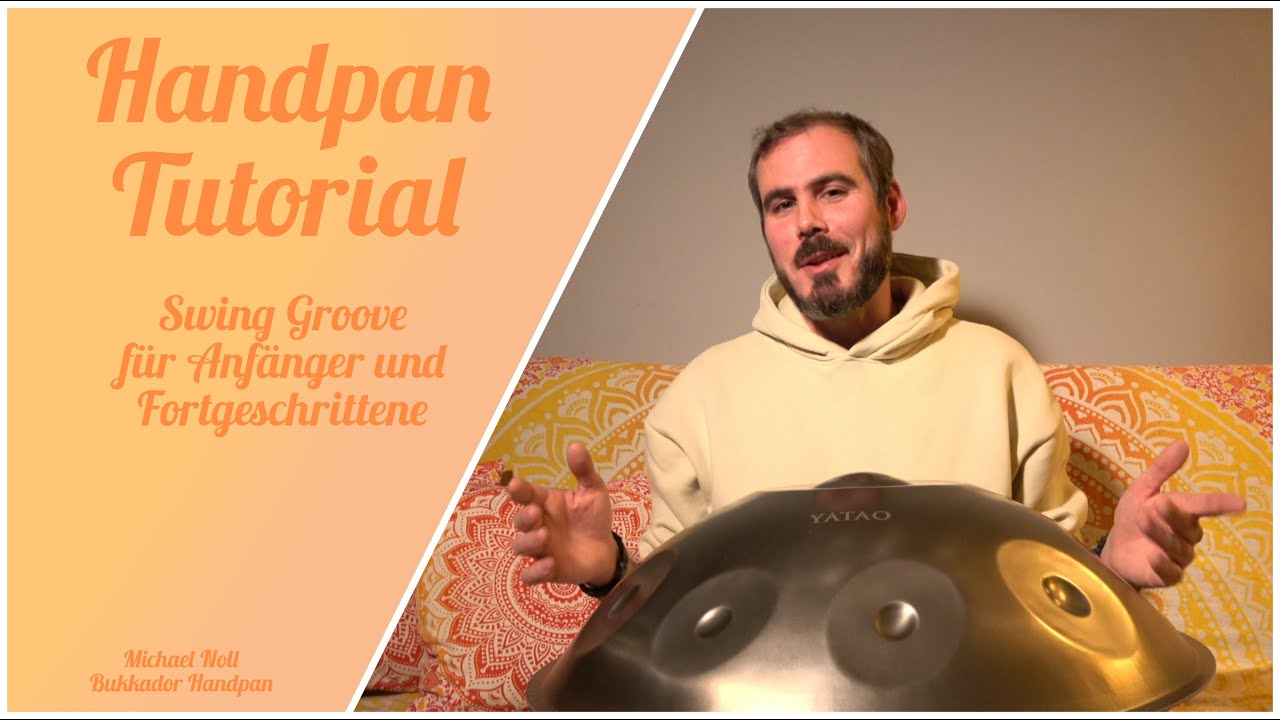 Handpan Tutorial: Swing Groove und Handpan-Techniken für Anfänger und Fortgeschrittene