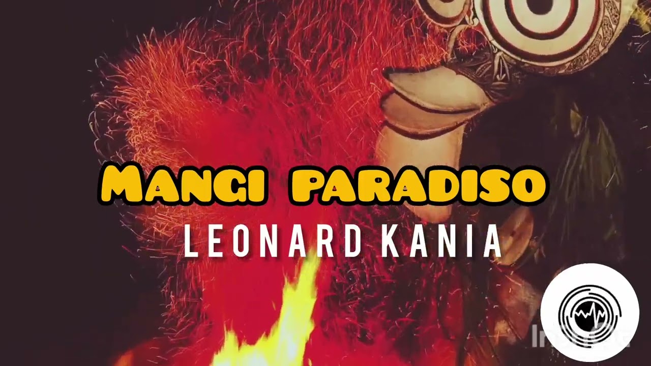 MANGI PARADISO - LEONARD KANIA (PNG OLDIES MUSIC) 