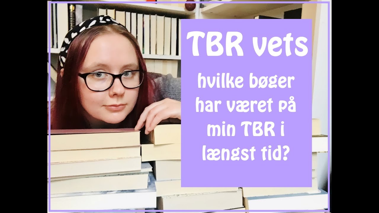 TBR veterans ~ Hvilke b&oslash;ger har v&aelig;ret p&aring; min TBR i l&aelig;ngst tid?