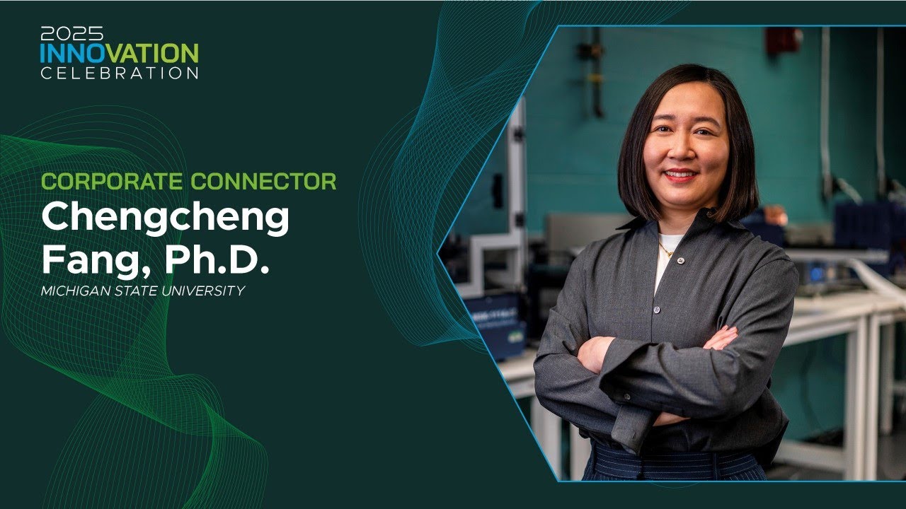 2025 MSU Corporate Connector: Dr. ChengCheng Fang