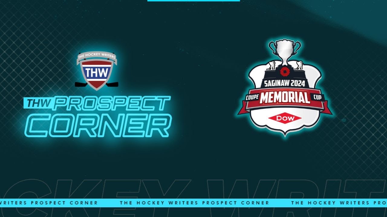 2024 Memorial Cup Standouts So Far, CHL Awards Predictions & More | THW Prospect Corner
