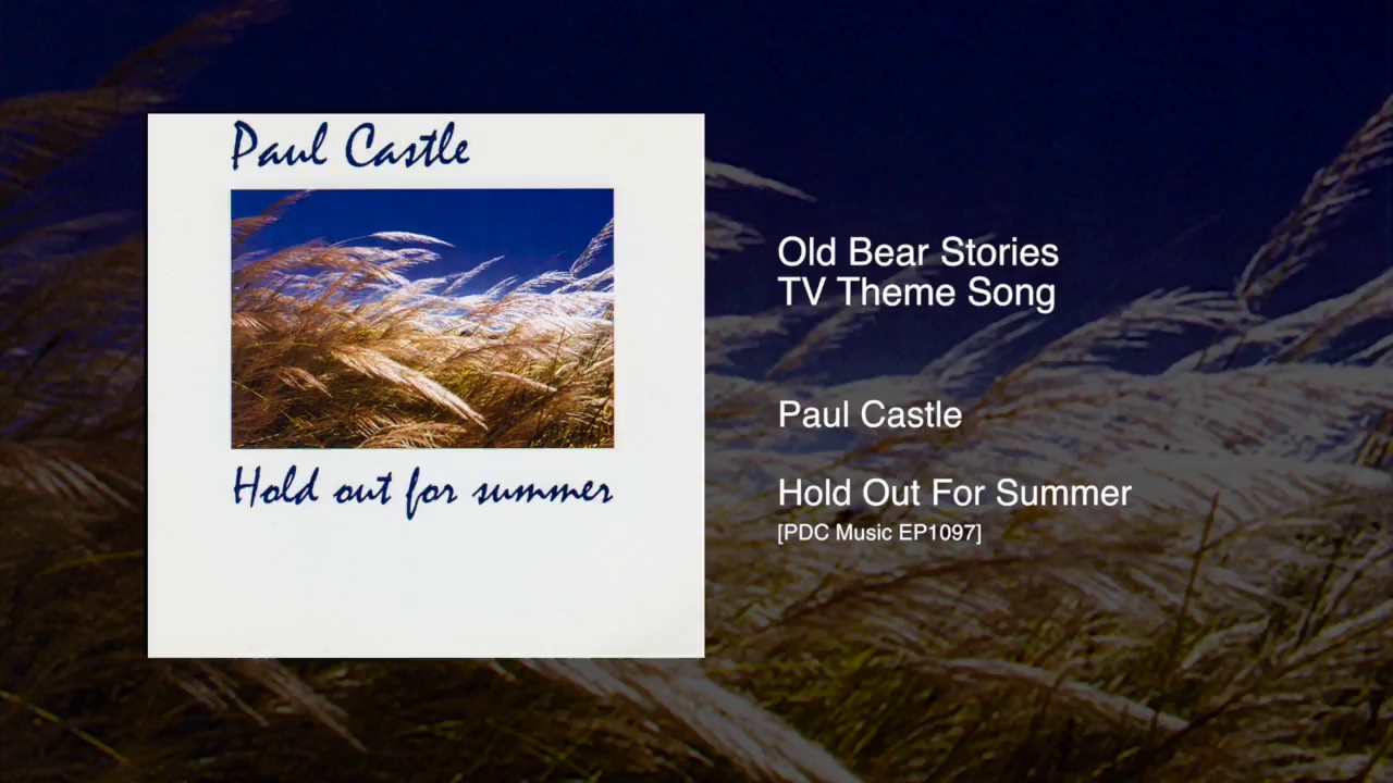 Paul Castle  -  Old Bear Stories TV Theme Song