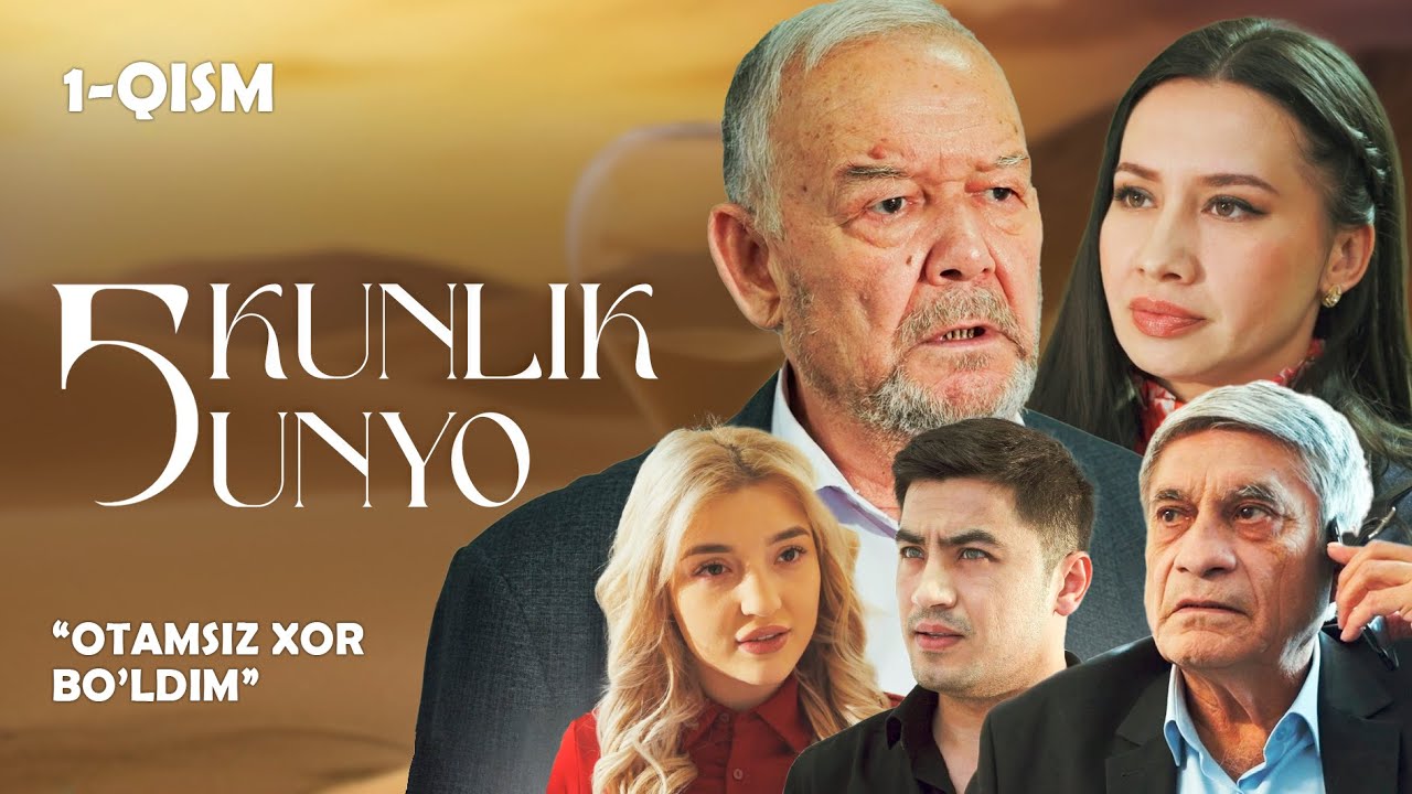 Otamsiz xor bo'ldim... Besh kunlik dunyo (1-qism)