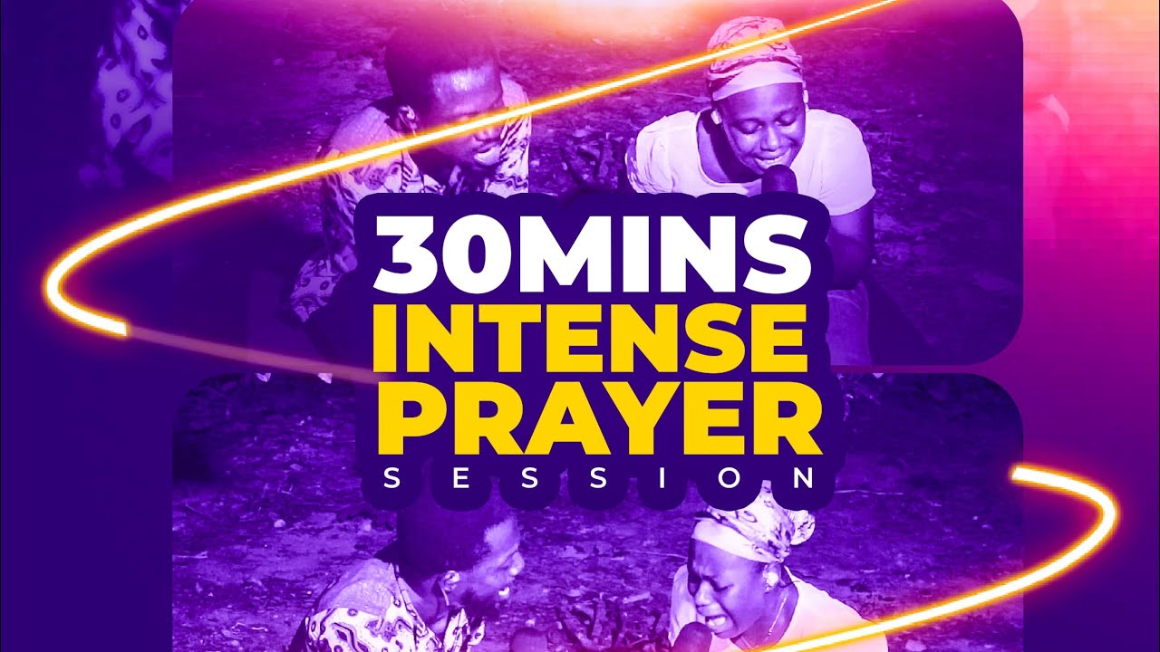 🔥😳INTENSE 30MINS PRAYER SONGS & BREAKOUT SESSION-You can’t miss this VIDEO Wake up and Pray 🤲🔥🙏