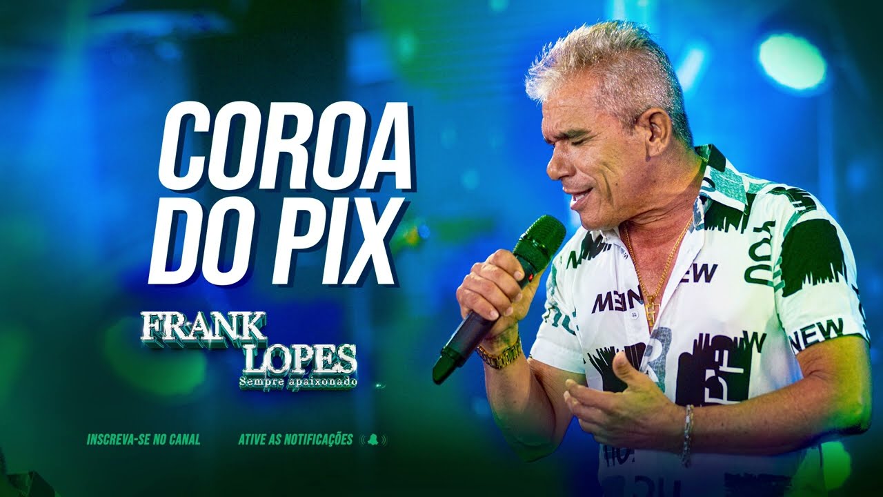 Frank Lopes - Coroa do pix