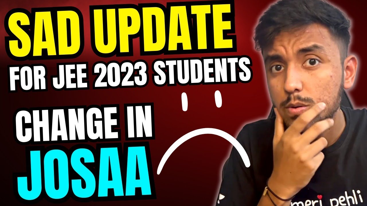 😭JEE 2023 Sad Update | Josaa counselling 2023 News | Vipul Bagga