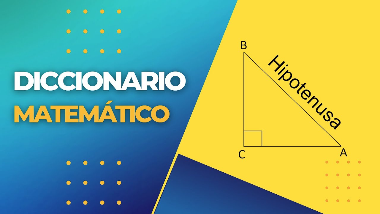 ¿Qué es la HIPOTENUSA? ¡MUY FÁCIL! │ Diccionario Matemático