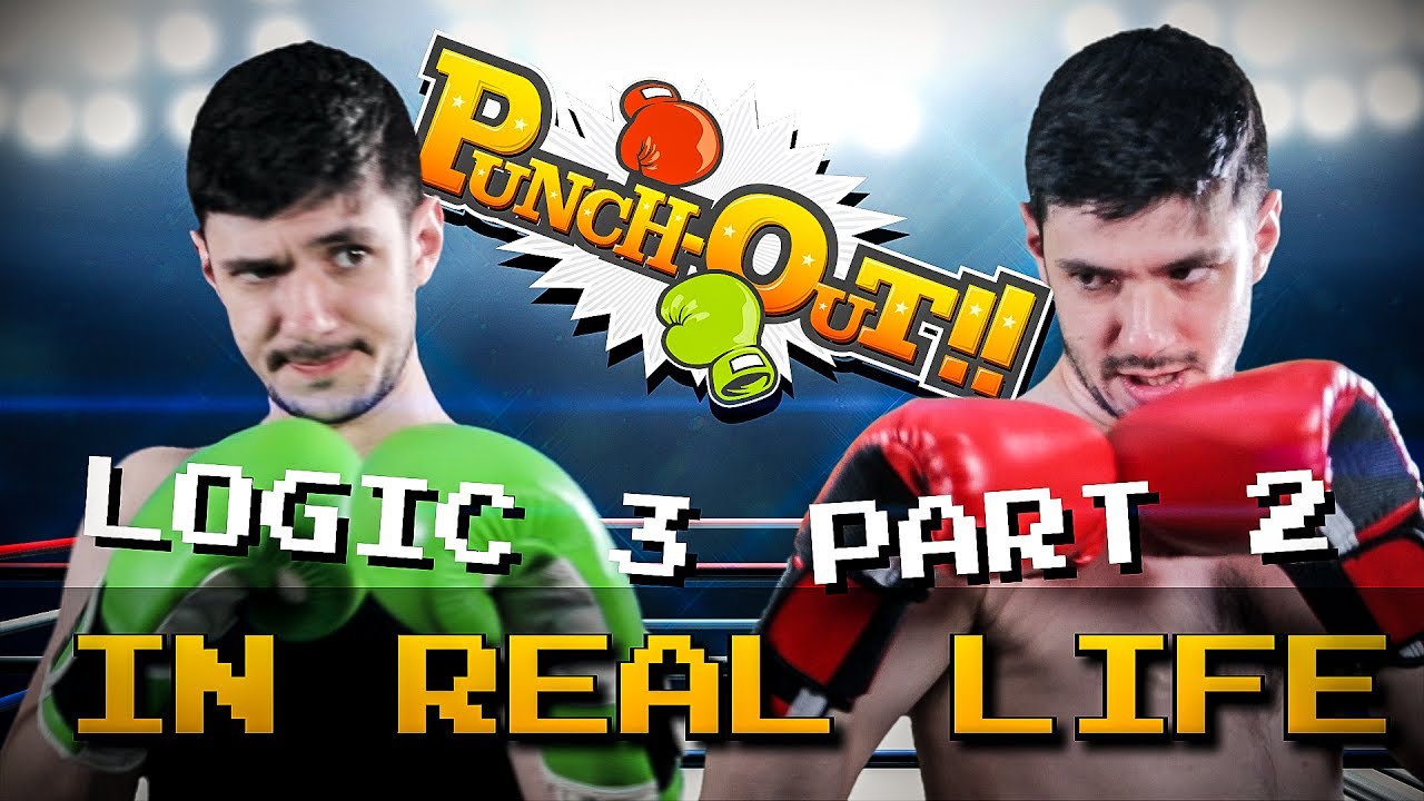 PUNCH OUT LOGIC IN REAL LIFE 3 - PART 2